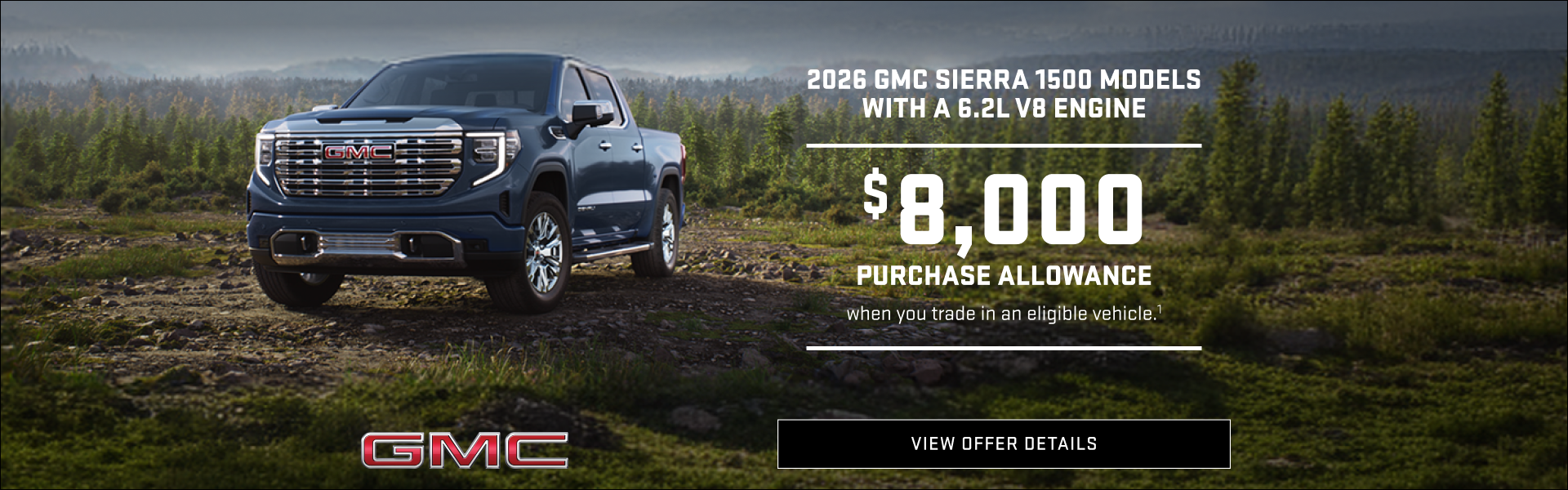 $8,000 PURCHASE ALLOWANCE when you trade in an eligible vehicle.2