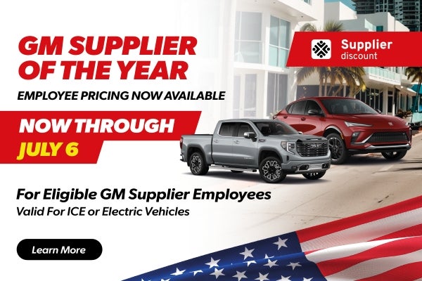 EMPLOYEE PRICING AVAILABLE through July 6 for eligible GM Su