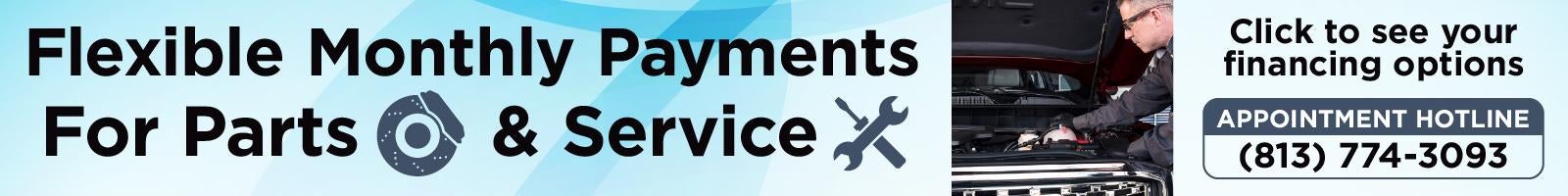 Flexible Monthly Payments For Parts & Service